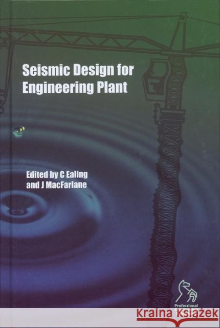 Seismic Design for Engineering Plant  9781860583643 JOHN WILEY AND SONS LTD - książka