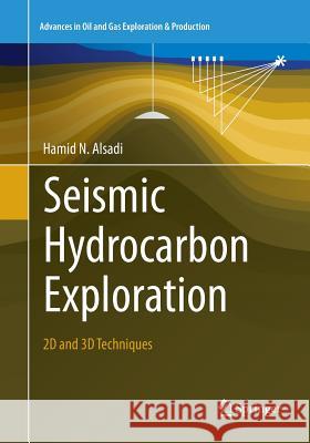 Seismic Hydrocarbon Exploration: 2D and 3D Techniques Alsadi, Hamid N. 9783319821009 Springer - książka