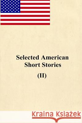 Selected American Short Stories (II) F. Scott Fitzgerald John Steinbeck John Cheever 9781537564548 Createspace Independent Publishing Platform - książka