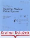 Selected Papers on Industrial Machine Vision Systems  9780819415806 SPIE Press