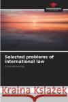 Selected problems of international law Panos Terz 9786204101729 Our Knowledge Publishing