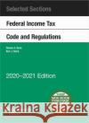 Selected Sections Federal Income Tax Code and Regulations, 2020-2021 Kirk J. Stark 9781684679768 West Academic