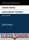 Selected Sections on United States International Taxation, 2020 Daniel J. Lathrope 9781647080648 West Academic