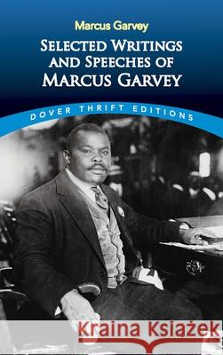 Selected Writings and Speeches of Marcus Garvey Marcus Garvey Bob Blaisdell 9780486437873 Dover Publications Inc. - książka