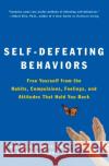 Self-Defeating Behaviors Cudney, Milton R. 9780062501974 HarperOne