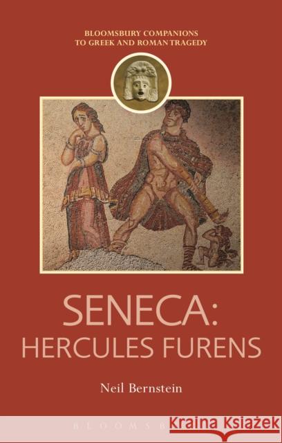 Seneca: Hercules Furens Neil Bernstein Thomas Harrison 9781474254922 Bloomsbury Academic - książka