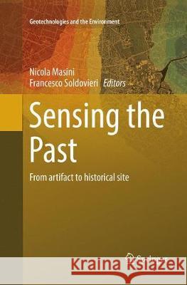 Sensing the Past: From Artifact to Historical Site Masini, Nicola 9783319844176 Springer - książka