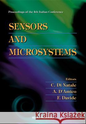 Sensors and Microsystems, Proceedings of the 4th Italian Conference C. Di Natale A. D'Amico F. Davide 9789810241995 World Scientific Publishing Company - książka