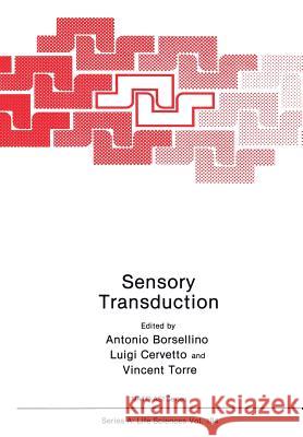 Sensory Transduction Antonio Borsellino Luigi Cervetto Vincent Torre 9781468458435 Springer - książka