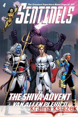 Sentinels: The Shiva Advent Van Allen Plexico Chris Kohler 9780984139217 White Rocket Books - książka