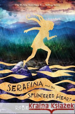 Serafina and the Splintered Heart (the Serafina Series Book 3) Beatty, Robert 9781484775042 Disney-Hyperion - książka