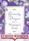 Serenity Prayers for a Woman's Soul Compiled by Barbour Staff 9781643525419 Barbour Publishing