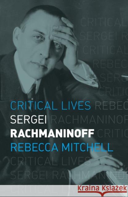 Sergei Rachmaninoff Rebecca Mitchell 9781789145762 Reaktion Books - książka