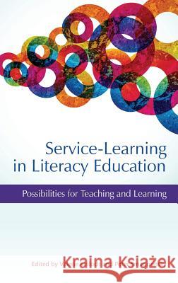 Service-Learning in Literacy Education: Possibilities for Teaching and Learning (Hc) Kinloch, Valerie 9781623965006 Information Age Publishing - książka