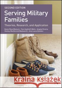 Serving Military Families: Theories, Research, and Application Karen Rose Blaisure Tara Saathoff-Wells Angela Pereira 9781138841253 Routledge - książka