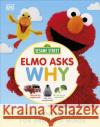 Sesame Street Elmo Asks Why?: A First Encyclopedia for Growing Minds DK 9780241618370 Dorling Kindersley Ltd