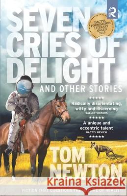 Seven Cries of Delight: and Other Stories Tom Newton 9781733746403 Recital Publishing - książka