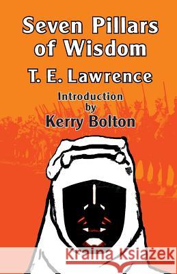 Seven Pillars of Wisdom T. E. Lawrence Kerry Bolton  9781908476562 Black House Publishing Ltd - książka