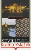 Seville, Córdoba, and Granada: A Cultural History Nash, Elizabeth 9780195182033 Oxford University Press