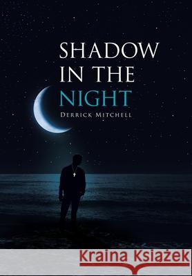 Shadow in the Night Derrick Mitchell 9781664144934 Xlibris Us - książka