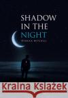Shadow in the Night Derrick Mitchell 9781664144934 Xlibris Us