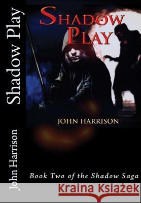 Shadow Play John Harrison 9781365025662 Lulu.com - książka