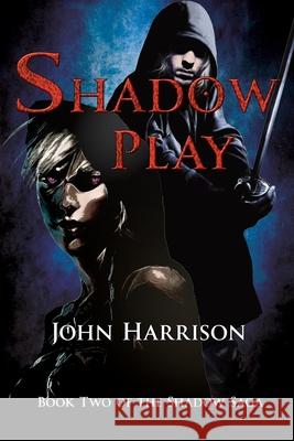 Shadow Play John Harrison 9781947061118 House of Harrison - książka
