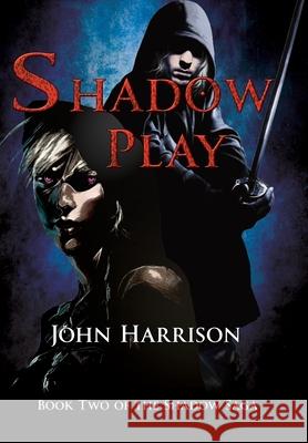 Shadow Play John Harrison 9781947061149 House of Harrison - książka