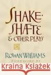 Shakeshafte and Other Plays Rowan Williams 9781639821037 Slant Books