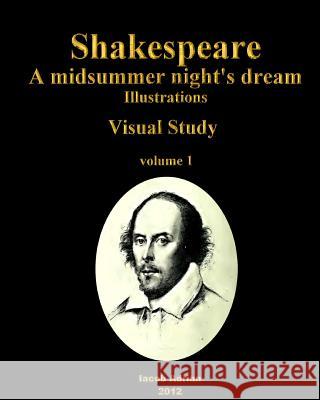 Shakespeare A midsummer night's dream: Illustrations Visual Study Adrian, Iacob 9781477694220 Createspace - książka