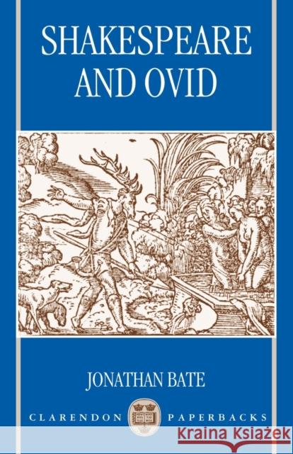 Shakespeare and Ovid Jonathan Bate 9780198183242  - książka