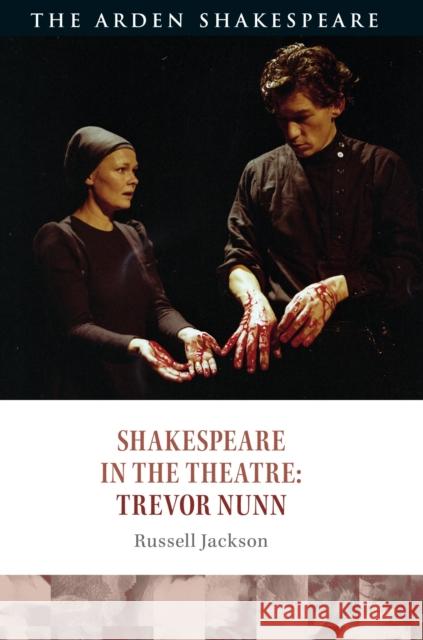 Shakespeare in the Theatre: Trevor Nunn Russell Jackson Bridget Escolme Peter Holland 9781474289580 Arden Shakespeare - książka