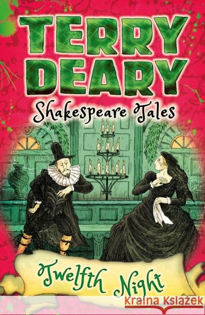 Shakespeare Tales: Twelfth Night Terry Deary 9781472917836 Bloomsbury Publishing PLC - książka