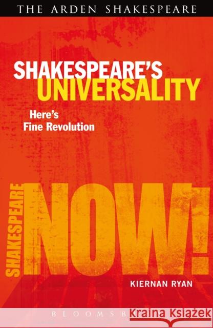 Shakespeare's Universality: Here's Fine Revolution Keirnan Ryan Kiernan Ryan 9781408183496 Arden Shakespeare - książka