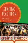 Shaping Tradition: Women's Roles in Ceremonial Rituals of the Agwagune David Uru Iyam 9780299334406 University of Wisconsin Press