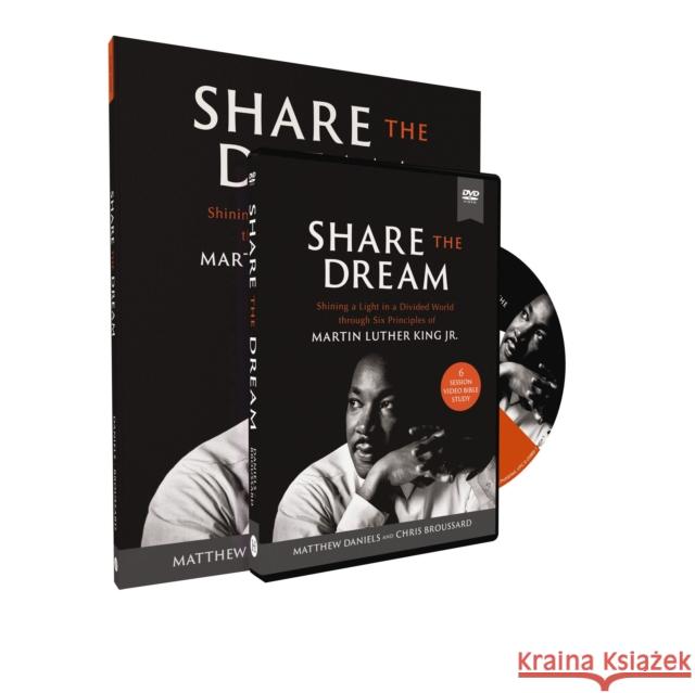 Share the Dream Study Guide with DVD: Shining a Light in a Divided World through Six Principles of Martin Luther King Jr. Chris Broussard 9780310164050 HarperChristian Resources - książka