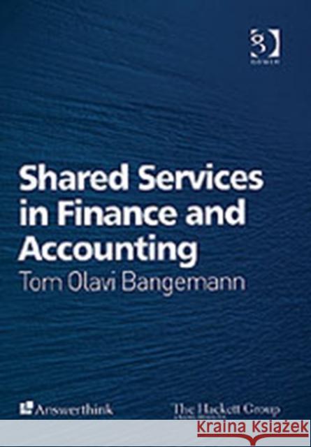 Shared Services in Finance and Accounting T Bangemann 9780566086076  - książka
