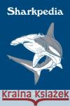 Sharkpedia: A Brief Compendium of Shark Lore Daniel C. Abel 9780691252612 Princeton University Press