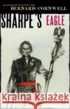 Sharpe's Eagle: Richard Sharpe and the Talavera Campaign July 1809 Bernard Cornwell 9780140294309 Penguin Books