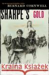 Sharpe's Gold: Richard Sharpe and the Destruction of Almeida, August 1810 Bernard Cornwell 9780140294316 Penguin Books
