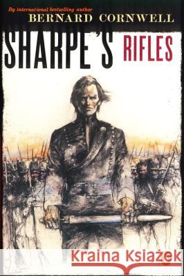 Sharpe's Rifles: Richard Sharpe and the French Invasion of Galicia, January 1809 Bernard Cornwell 9780140294293 Penguin Books - książka