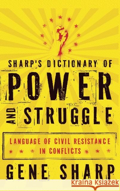 Sharp's Dictionary of Power and Struggle Sharp 9780199829897 Oxford University Press, USA - książka