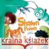 Shawn The Prawn: A Sunny Seaside Adventure Laura Feldman Anna Burak  9780645680911 Laura Feldman