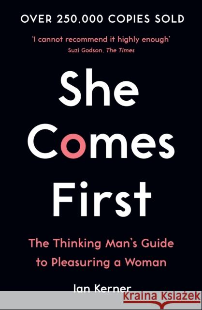 She Comes First: The Thinking Man's Guide to Pleasuring a Woman Ian Kerner   9781788164030 Profile Books Ltd - książka
