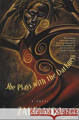 She Plays with the Darkness Zakes Mda 9780312423254 Picador USA - książka