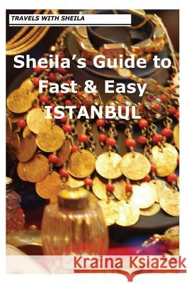 Sheila's Guide to Fast & Easy Istanbul Sheila Simkin 9781481121798 Createspace - książka