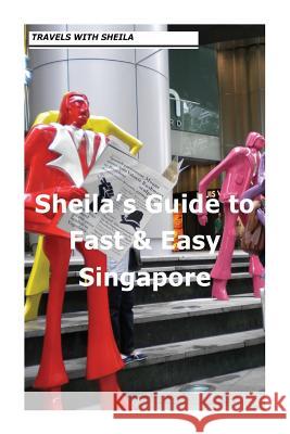 Sheila's Guide to Fast & Easy Singapore Sheila Simkin 9781481069502 Createspace - książka