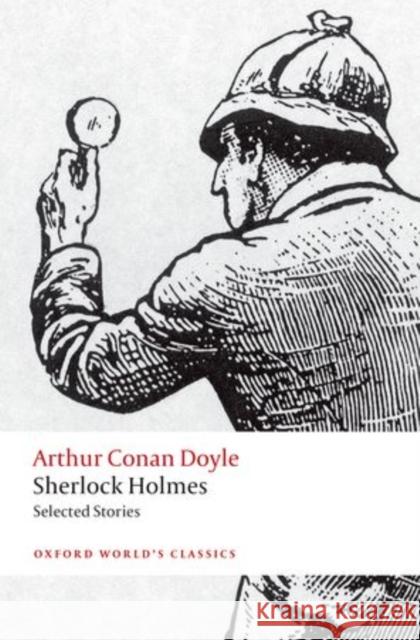 Sherlock Holmes. Selected Stories Arthur Conan Doyle 9780199672066 Oxford University Press - książka