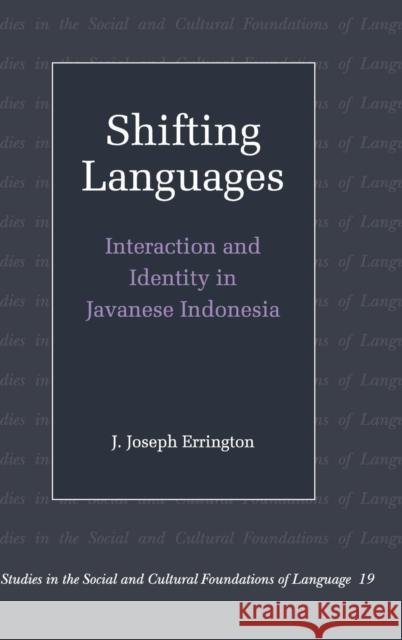 Shifting Languages J. Joseph Errington (Yale University, Connecticut) 9780521632676 Cambridge University Press - książka
