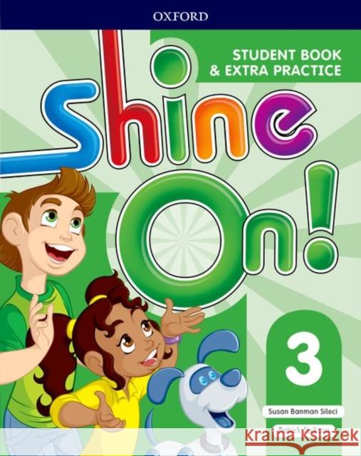 Shine On!: Level 3: Student Book with Extra Practice Banman Sileci, Susan; Jackson, Patrick; 0 9780194033596 OUP Oxford - książka